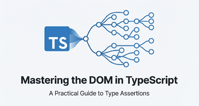 Video 6 - Mastering the DOM in TypeScript