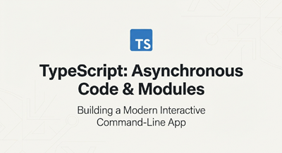 Video 8 - Asynchronous Code & Modules